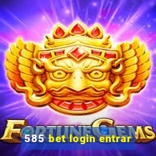 585 bet login entrar